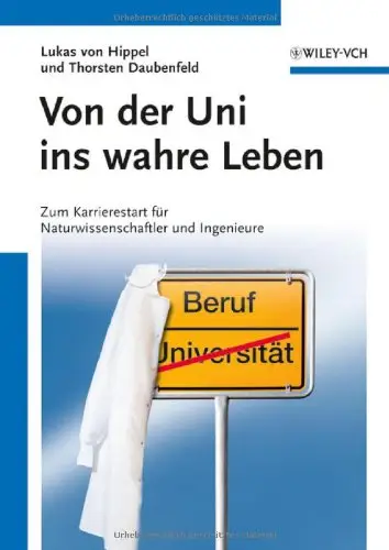 Von der Uni ins wahre Leben: Zum Karrierestart für Naturwissenschaftler und Ingenieure