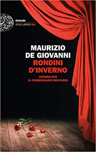 Rondini d'inverno. Sipario per il commissario Ricciardi - Maurizio De Giovanni (Repost)