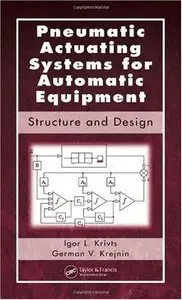 Pneumatic Actuating Systems for Automatic Equipment: Structure and Design (repost)