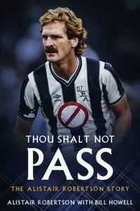 «Thou Shalt Not Pass» by Alistair Robertson,Bill Howell