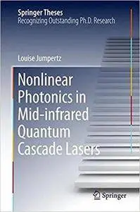 Nonlinear Photonics in Mid-infrared Quantum Cascade Lasers