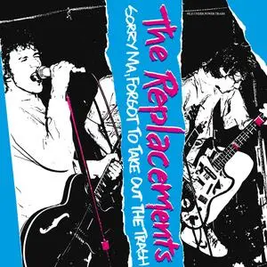 The Replacements - Sorry Ma, Forgot to Take Out the Trash (Deluxe Edition) (1981/2021) [Official Digital Download 24/96]