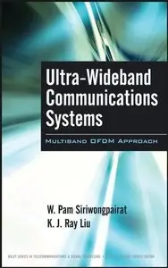 Ultra-Wideband Communications Systems: Multiband OFDM Approach (Wiley Series in Telecommunications) (Repost)