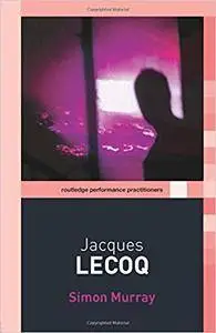 Jacques Lecoq (Repost)