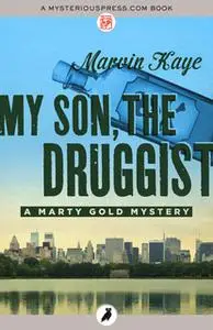 «My Son, the Druggist» by Marvin Kaye