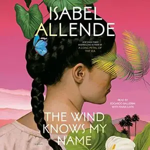 The Wind Knows My Name: A Novel [Audiobook]