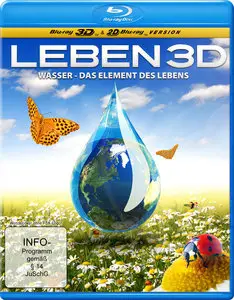 Life: Water, the Element of Life / Leben: Wasser, das Element des Lebens / Жизнь. Вода - основа жизни (2012) 