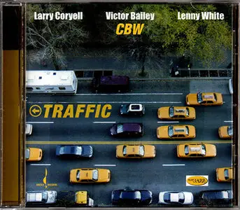 Coryell, Bailey & White - Traffic (2006) {Hybrid-SACD // ISO & HiRes FLAC} 