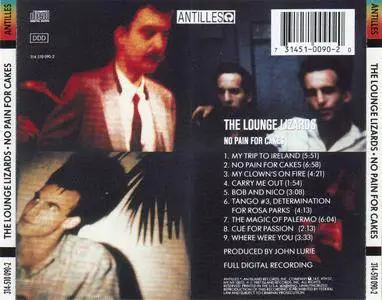 The Lounge Lizards - No Pain For Cakes (1987) {Island-Antilles 314-510 090-2}