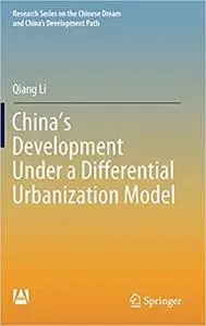 China’s Development Under a Differential Urbanization Model