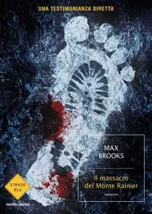 Max Brooks - Il massacro del Monte Rainier