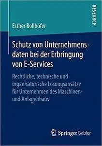 Schutz von Unternehmensdaten bei der Erbringung von E-Services