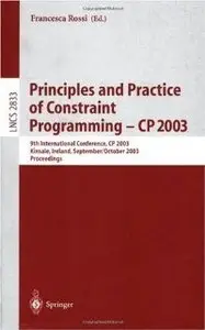 Principles and Practice of Constraint Programming - CP 2003: 9th International Conference, CP 2003, Kinsale, Ireland