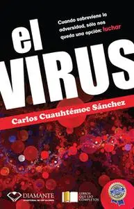 «El Virus» by Carlos Cuauhtémoc Sánchez