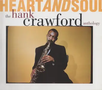 Hank Crawford - Heart And Soul [The Hank Crawford Anthology] (2CD) (1994)