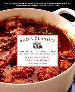 Rao's Classics: More Than 140 Italian Favorites from the Legendary New York Restaurant [Repost]