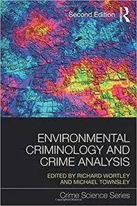 Environmental Criminology and Crime Analysis (Crime Science Series)