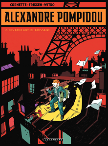 Alexandre Pompidou - Tome 2 - Des Faux Airs de Faussaire