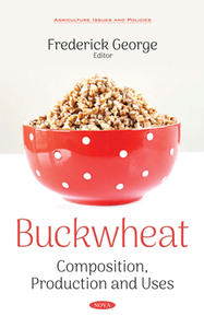 Buckwheat : Composition, Production and Uses