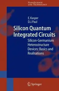 Silicon Quantum Integrated Circuits: Silicon-Germanium Heterostructure Devices: Basics and Realisations (Repost)