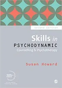 Skills in Psychodynamic Counselling & Psychotherapy (Skills in Counselling & Psychotherapy Series)