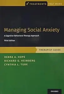 Managing Social Anxiety, Therapist Guide  Ed 3