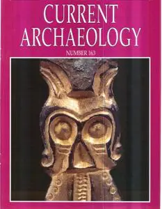 Current Archaeology - Issue 163