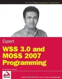 Expert WSS 3.0 and MOSS 2007 Programming (Wrox Programmer to Programmer) (repost)
