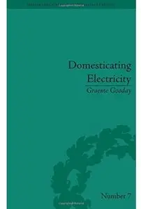 Domesticating Electricity [Repost]