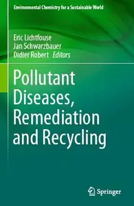 Pollutant Diseases, Remediation and Recycling (repost)