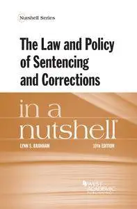 The Law and Policy of Sentencing and Corrections in a Nutshell, 10th Edition