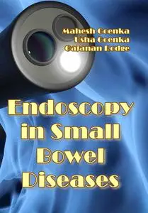 "Endoscopy in Small Bowel Diseases" ed. by Mahesh Goenka, Usha Goenka, Gajanan Rodge