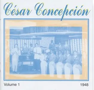 César Concepción - 1948, Vol. 1   (2000)
