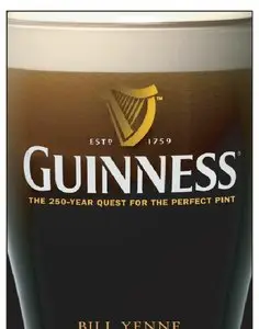 Guinness: The 250 Year Quest for the Perfect Pint