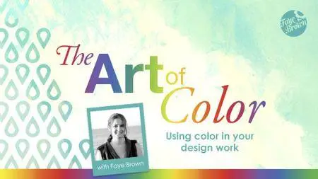 The Art of Color: Using Color in Your Design Work