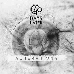 40 Days Later - Alterations (2017)