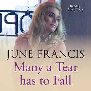 «Many a Tear Has to Fall» by June Francis