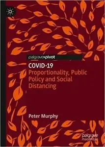 COVID-19: Proportionality, Public Policy and Social Distancing