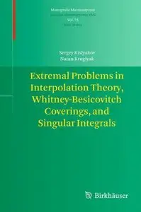 Extremal Problems in Interpolation Theory, Whitney-Besicovitch Coverings, and Singular Integrals (Monografie Matematyczne)