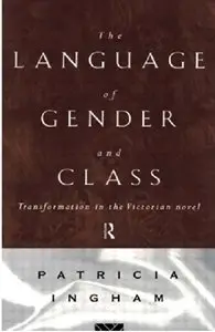 Language of Gender and Class: Transformation in the Victorian Novel
