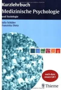 Kurzlehrbuch Medizinische Psychologie und Soziologie