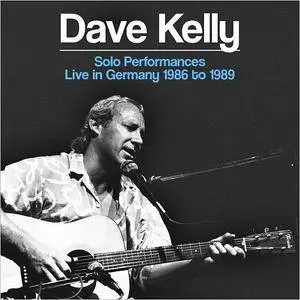 Dave Kelly - Solo Performances: Live In Germany 1986 To 1989 (2016)