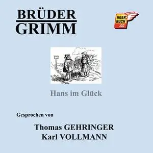 «Hans im Glück» by Gebrüder Grimm