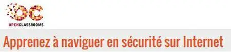 OC - Apprenez à naviguer en sécurité sur Internet