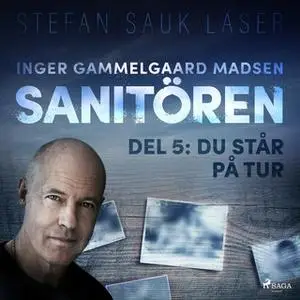 «Sanitören 5: Du står på tur» by Inger Gammelgaard Madsen