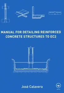 Manual for Detailing Reinforced Concrete Structures to EC2