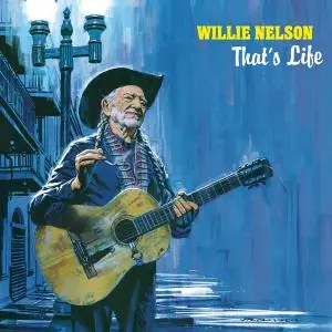 Willie Nelson - That's Life (2021) [Official Digital Download]