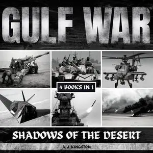 Gulf War: Shadows Of The Desert [Audiobook]