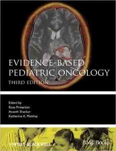 Evidence-Based Pediatric Oncology, 3rd edition (repost)