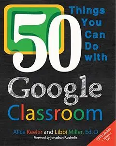 50 Things You Can Do With Google Classroom